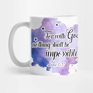 Copy of For With God Nothing is Impossible Luke 1 Mug